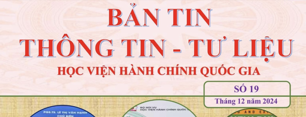 Bản tin Thông tin – Tư liệu số 19 (tháng 12/2024)