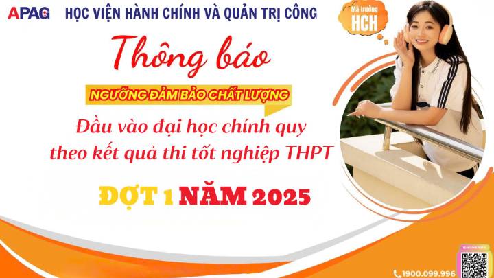 Thông báo Ngưỡng đảm bảo chất lượng đầu vào đại học hình thức chính quy theo kết quả thi tốt nghiệp THPT năm 2025 tại trụ sở Hà Nội